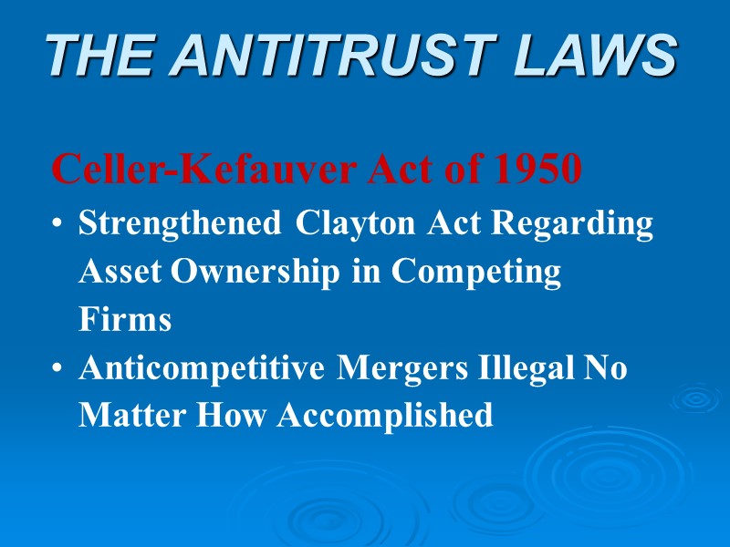 Celler-Kefauver Act of 1950 Strengthened Clayton Act Regarding Asset Ownership in Competing Firms Anticompetitive